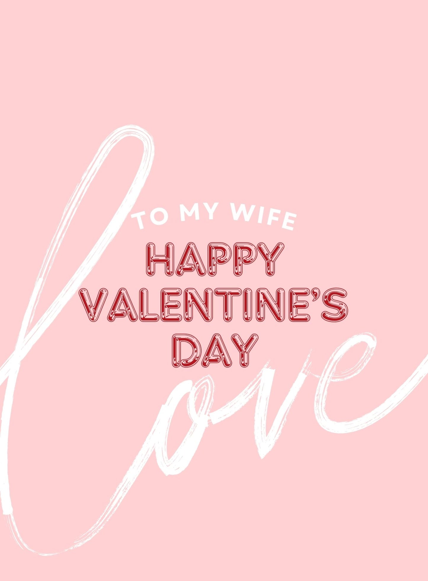 Happy Valentines Day Wife